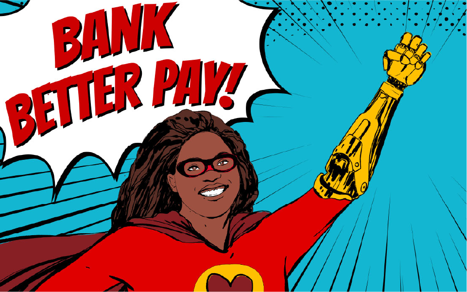 A comic-inspired image of a smiling superhero donning red, along with the text, “BANK BETTER PAY!”